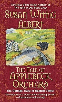 The Tale of Applebeck Orchard by Albert, Susan Wittig