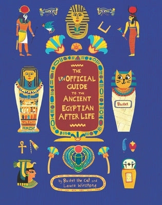 The Unofficial Guide to the Ancient Egyptian Afterlife by Berger, Sophie