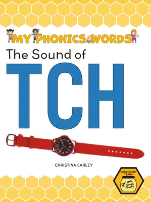 The Sound of Tch by Earley, Christina