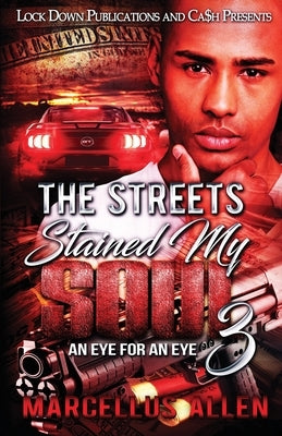 The Streets Stained my Soul 3 by Allen, Marcellus