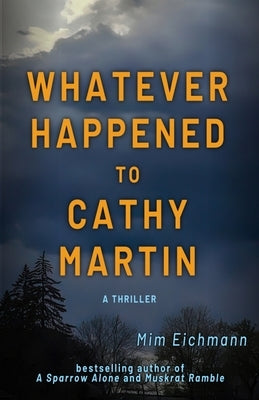 Whatever Happened to Cathy Martin by Eichmann, MIM