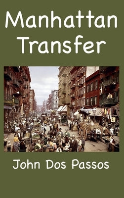 Manhattan Transfer by Dos Passos, John