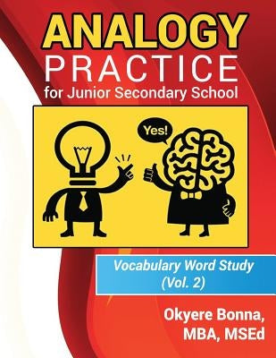 Analogy Practice for Junior Secondary School: Vocabulary Word Study(Vol. 2) by Bonna, Okyere