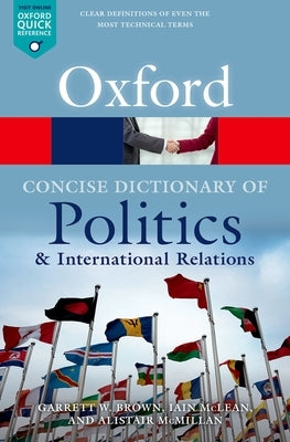 The Concise Oxford Dictionary of Politics and International Relations by Brown, Garrett W.