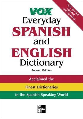 Vox Everyday Spanish and English Dictionary: English-Spanish/Spanish-English by Vox