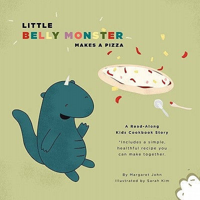 Little Belly Monster Makes a Pizza by John, Margaret