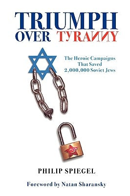 Triumph Over Tyranny by Spiegel, Philip