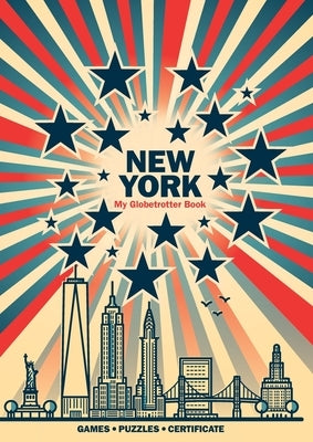 New York (My Globetrotter Book): Travel activity book for children 6-12 years old by Wojciechowska, Marisha