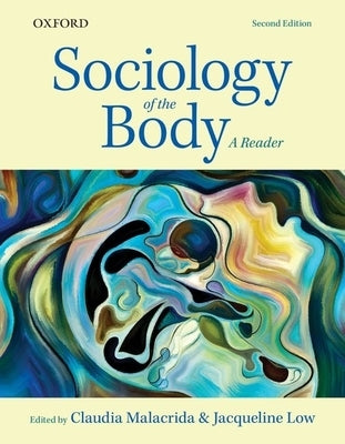 Sociology of the Body: A Reader by Malacrida, Claudia