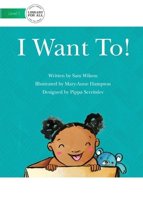I Want To! by Sam, Wilson
