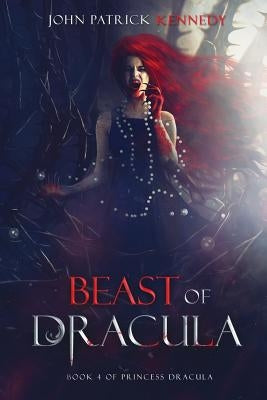 Beast of Dracula by Kennedy, John Patrick