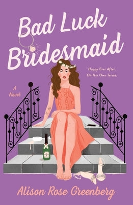 Bad Luck Bridesmaid by Greenberg, Alison Rose