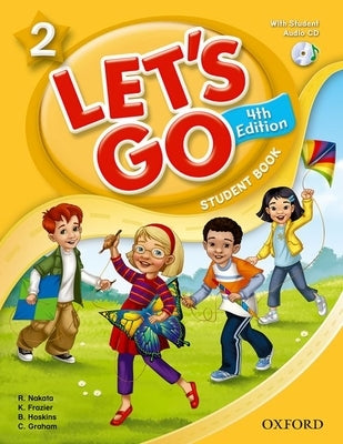 Let's Go 2 Student Book with CD: Language Level: Beginning to High Intermediate. Interest Level: Grades K-6. Approx. Reading Level: K-4 [With CD (Audi by Nakata, Ritsuko