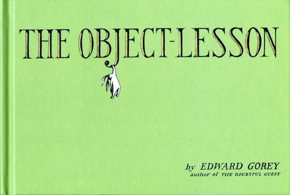 The Object-Lesson by Gorey, Edward