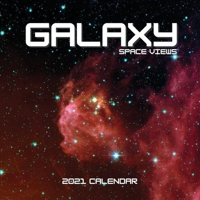 Galaxy Space Views 2021 Calendar: 12-Month Astronomy Wall Planner - Lover Gifts for Men, Women, Kids, Birthday, Christmas, Stocking Filler by Summers, Ellon