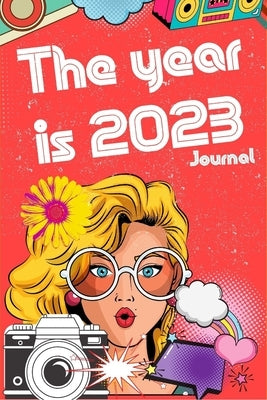 2023: The Year is 2023 Journal: Retro Social Media Journal by Ak