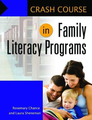 Crash Course in Family Literacy Programs by Chance, Rosemary