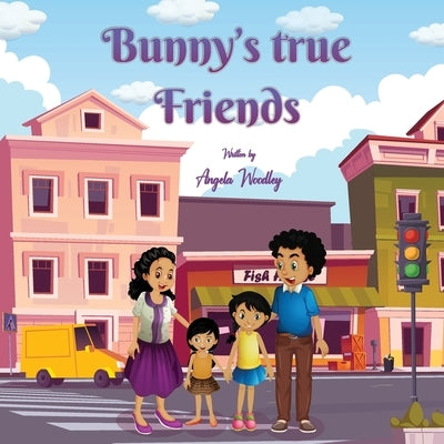 Bunny's True Friends by Woodley, Angela