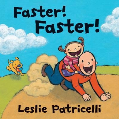 Faster! by Patricelli, Leslie