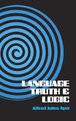 Language, Truth and Logic by Ayer, Alfred Jules