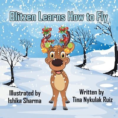 Blitzen Learns How to Fly by Ruiz, Tina Nykulak