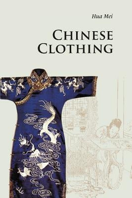 Chinese Clothing by Hua, Mei