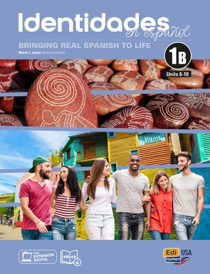 Identidades En Español 1b - Student Print Edition -Units 6-9+-Plus 6 Months Digital Super Pack (eBook + Identidades/Eleteca Online Program): Bringing by Jones, Norah L.