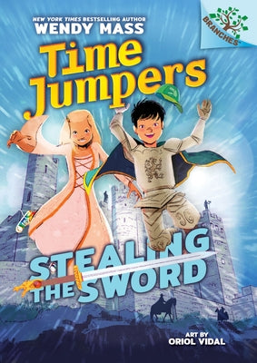 Stealing the Sword: A Branches Book (Time Jumpers #1): Volume 1 by Mass, Wendy