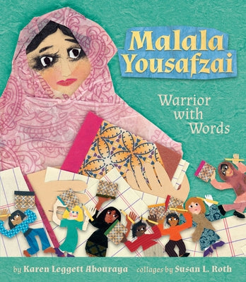 Malala Yousafzai: Warrior with Words by Leggett Abouraya, Karen