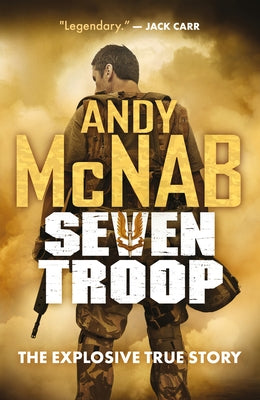 Seven Troop by McNab, Andy
