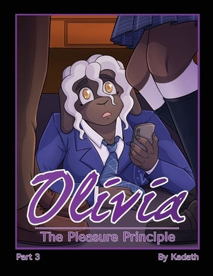 Olivia - The Pleasure Principle: Part 3 by Kadath