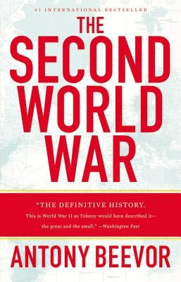 The Second World War by Beevor, Antony