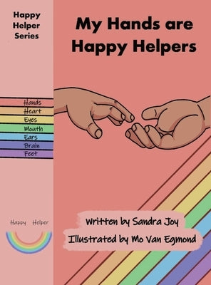 My Hands are Happy Helpers by Joy, Sandra