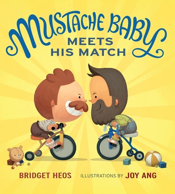 Mustache Baby Meets His Match Board Book by Heos, Bridget