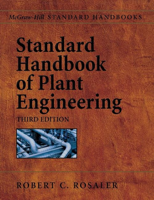 Standard Handbook of Plant Engineering by Rosaler, Robert