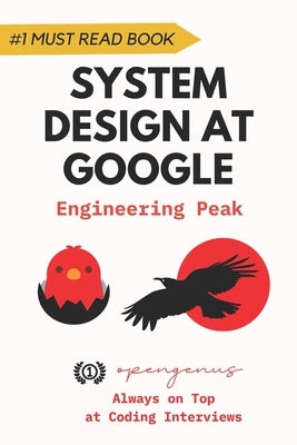 System Design at Google: Engineering Peak for Interviews by Keng, Chew Chee