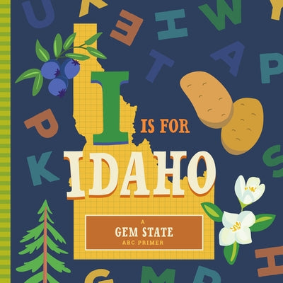 I Is for Idaho by Miles, Stephanie