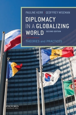 Diplomacy in a Globalizing World by Kerr, Pauline