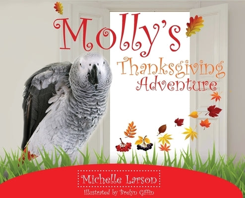 Molly's Thanksgiving Adventure by Larson, Michelle