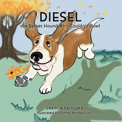 Diesel the Basset Hound Who Couldn't Howl by Varnuska, Jeannie