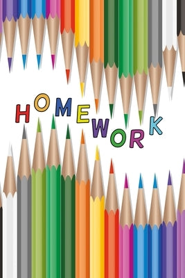Homework with pencils: homework diary for elementary school pupils 120 Pages by Notebooks, Sophias School