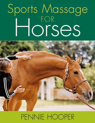 Sports Massage for Horses by Hooper, Pennie