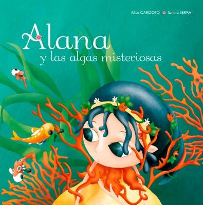 Alana y Las Algas Misteriosas by Cardoso, Alice