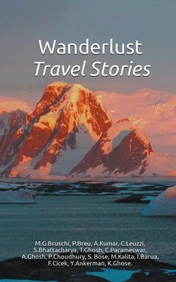 Wanderlust - Travel Stories by Publishers, Bose Creative