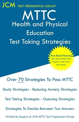 MTTC Health and Physical Education - Test Taking Strategies by Test Preparation Group, Jcm-Mttc