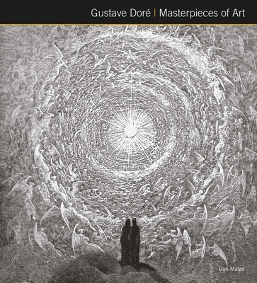 Gustave Doré Masterpieces of Art by Malan, Dan
