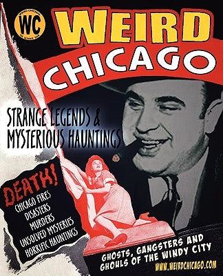 Weird Chicago by Taylor, Troy