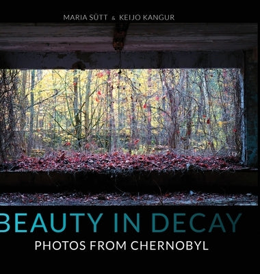 Beauty in Decay: Photos from Chernobyl by S&#252;tt, Maria