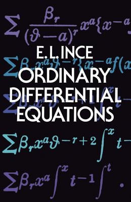 Ordinary Differential Equations by Ince, Edward Lindsay