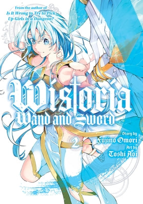 Wistoria: Wand and Sword 2 by Omori, Fujino